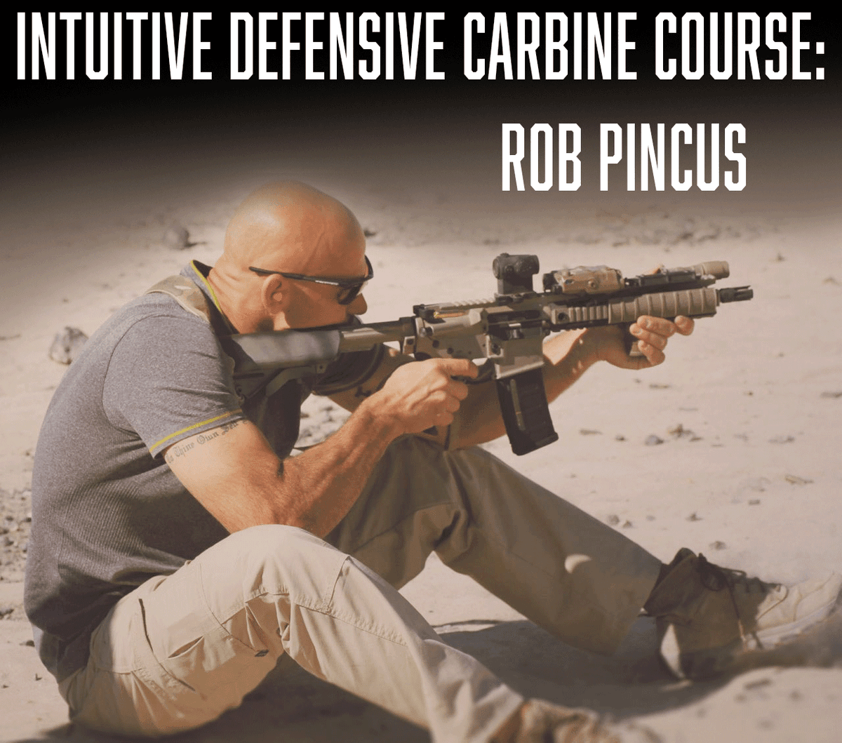 Intuitive Defensive Carbine Course: One Day - with Rob Pincus Intuitive Defensive Carbine Course: One Day - with Rob Pincus