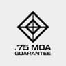 .75 MOA Guarantee .75 MOA Guarantee